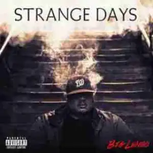 Strange Days BY Big Lenbo